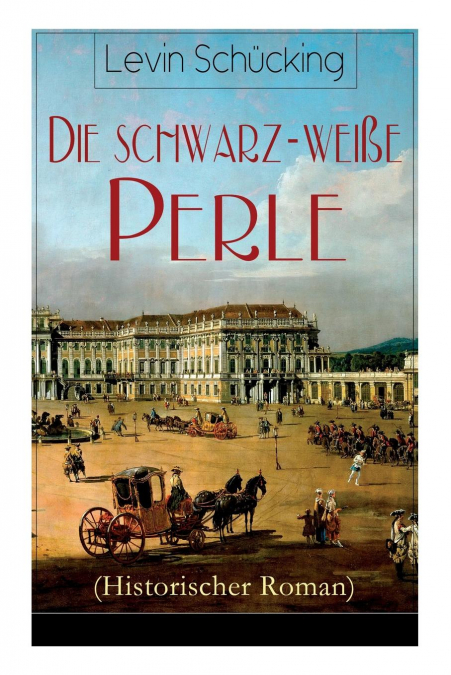 Die schwarz-weiße Perle (Historischer Roman)
