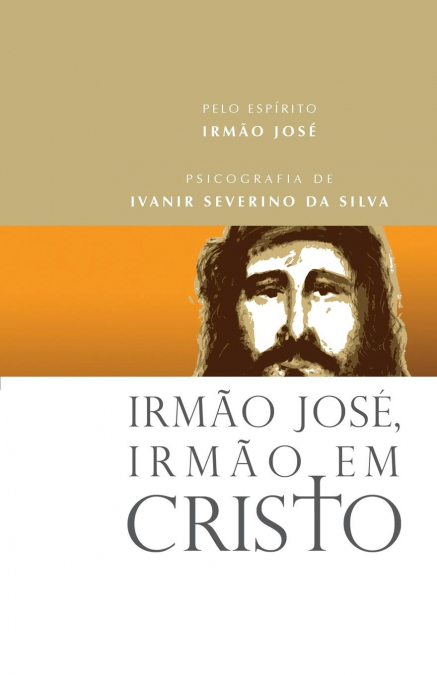 Irmão José, Irmão em Cristo