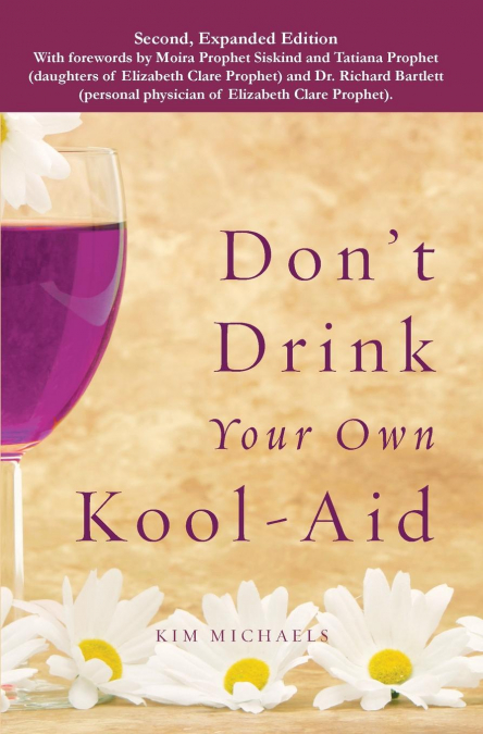 Don’t Drink Your own Kool-Aid