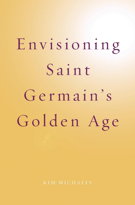 Envisioning Saint Germain’s Golden Age
