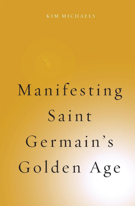 Manifesting Saint Germain's Golden Age