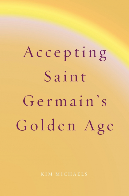 Accepting Saint Germain's Golden Age