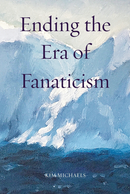 Ending the Era of Fanaticism