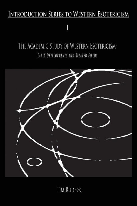 The Academic Study of Western Esotericism