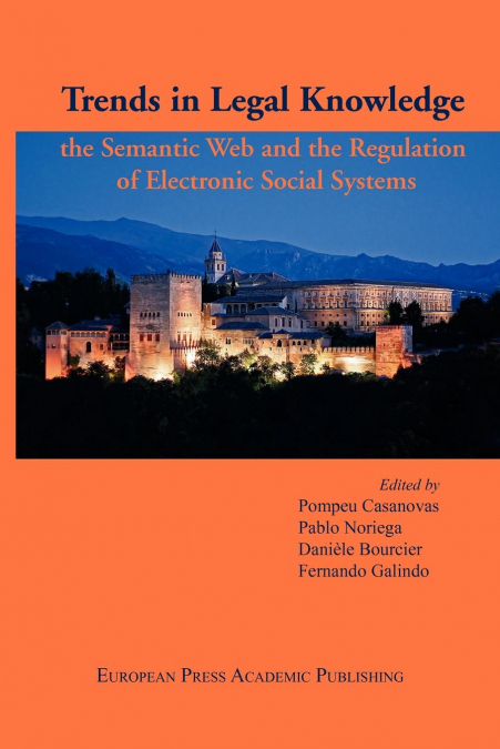 Trends in Legal Knowledge. the Semantic Web and the Regulation of Electronic Social Systems