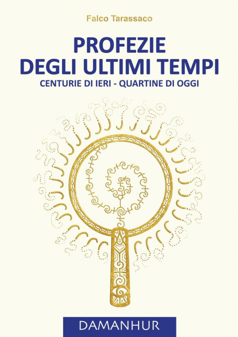 PROFEZIE DEGLI ULTIMI TEMPI