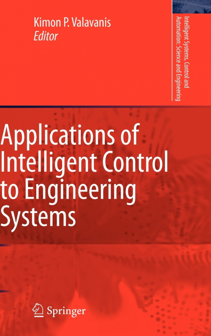 Applications of Intelligent Control to Engineering Systems