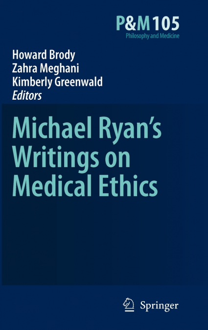 Michael Ryan’s Writings on Medical Ethics
