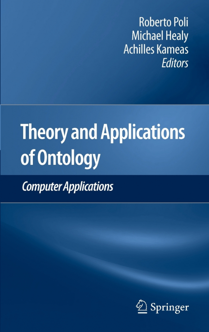 Theory and Applications of Ontology
