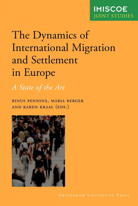 The Dynamics of International Migration and Settlement in Europe