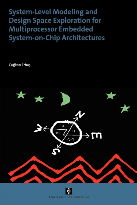 System-Level Modelling and Design Space Exploration for Multiprocessor Embedded System-on-Chip Architectures