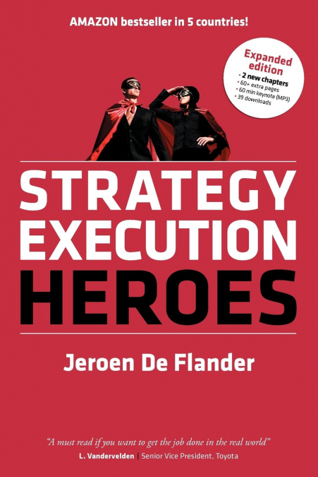 Strategy Execution Heroes - expanded edition business strategy implementation and strategic management demystified