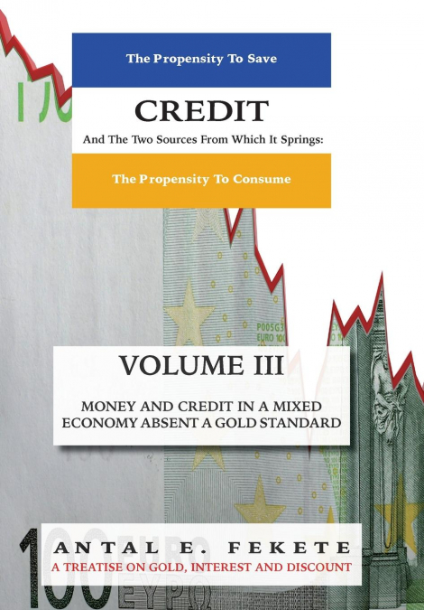 Credit And The Two Sources From Which It Springs - Volume III