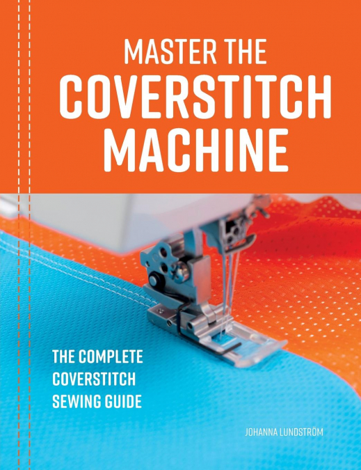 Master the Coverstitch Machine