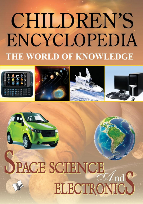 Children’S Encyclopedia - Space, Science and Electronics