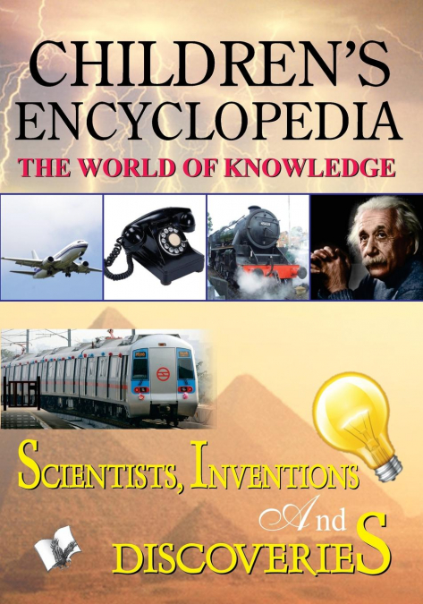 Children’S Encyclopedia - Scientists, Inventions and Discoveries