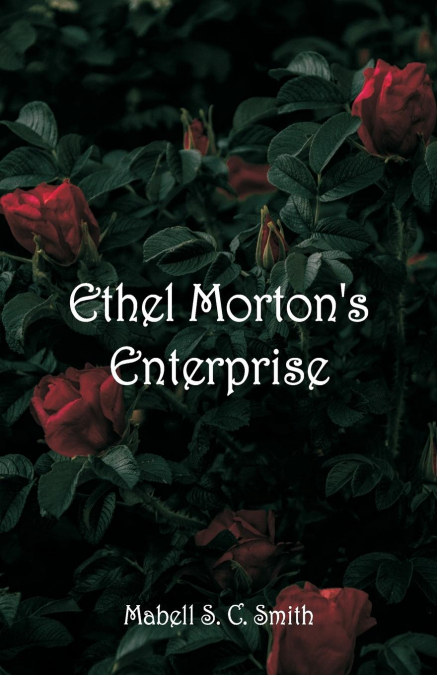 Ethel Morton’s Enterprise