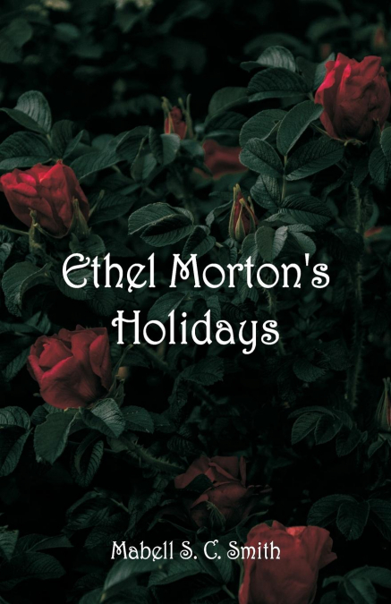 Ethel Morton’s Holidays