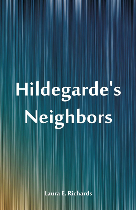 Hildegarde’s Neighbors