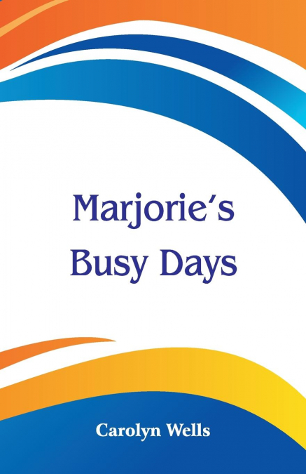 Marjorie’s Busy Days