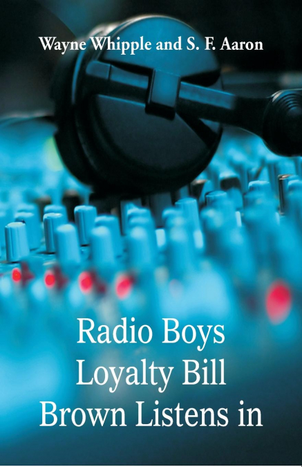 Radio Boys Loyalty Bill Brown Listens In