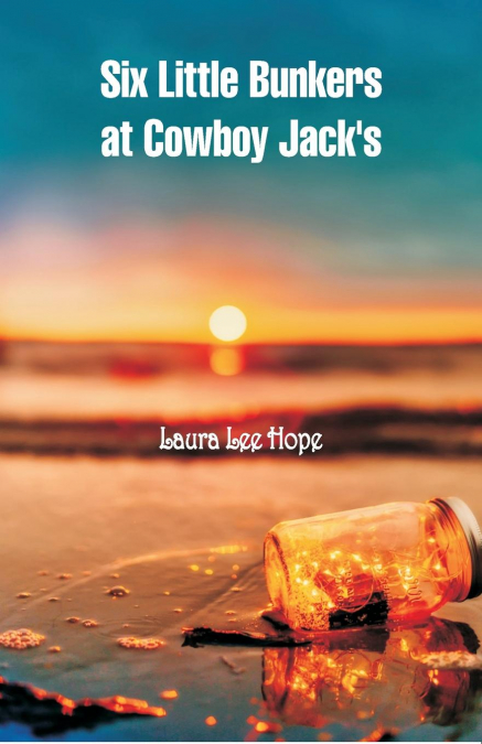 Six Little Bunkers at Cowboy Jack’s