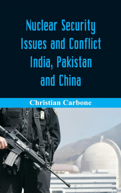 Nuclear Security Issues and Conflict