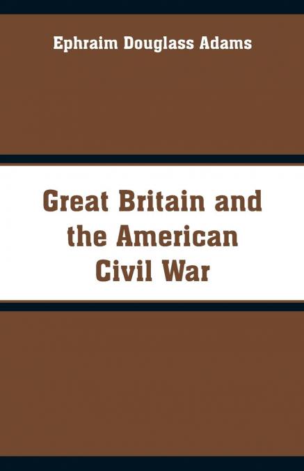 Great Britain and the American Civil War