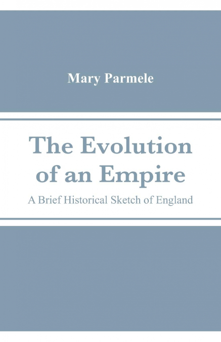 The Evolution of an Empire