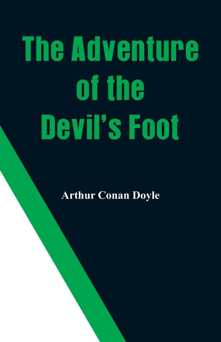 The Adventure of the Devil’s Foot
