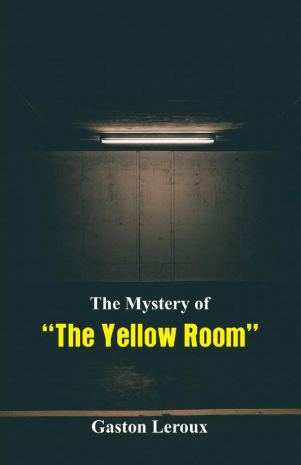 The Mystery of 'The Yellow Room'