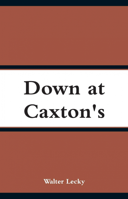 Down at Caxton’s