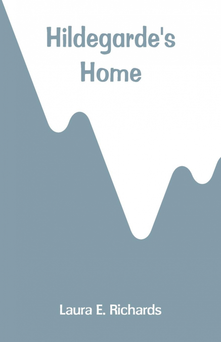 Hildegarde’s Home
