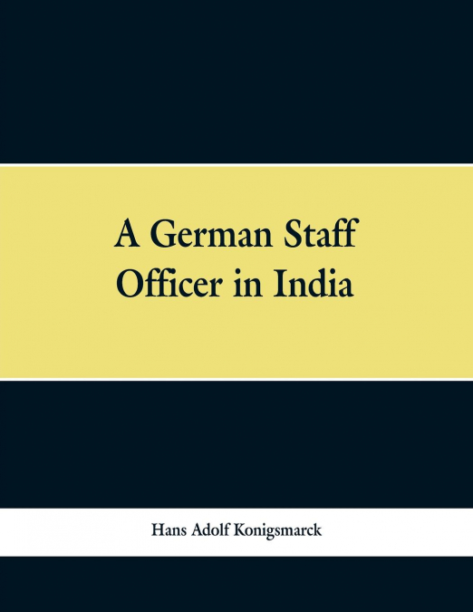 A German Staff Officer in India