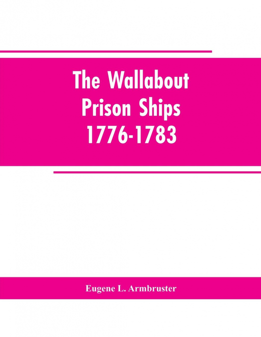 The Wallabout Prison Ships