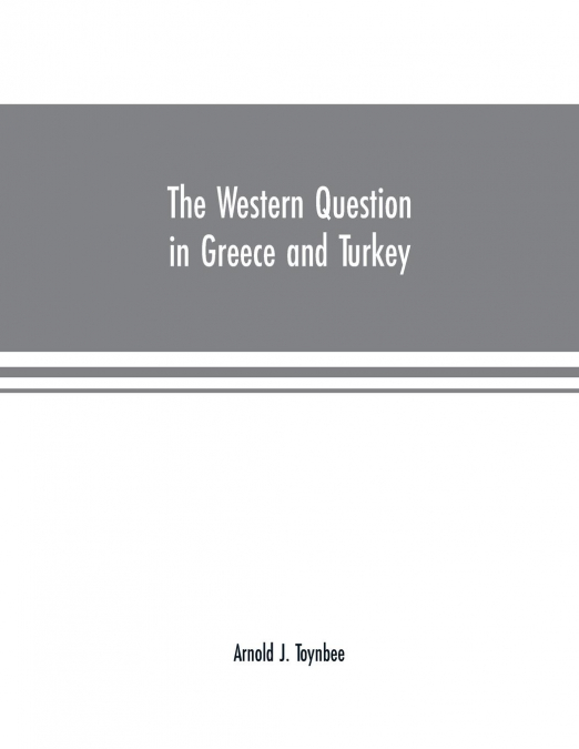 The Western question in Greece and Turkey