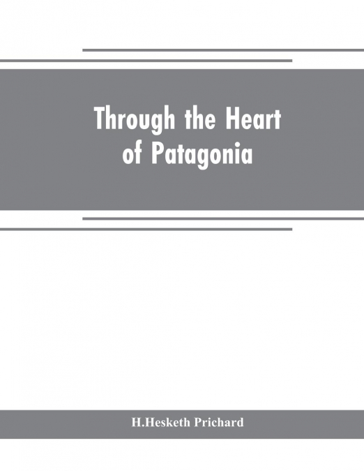 Through the heart of Patagonia