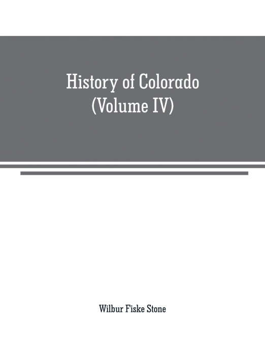 History of Colorado (Volume IV)