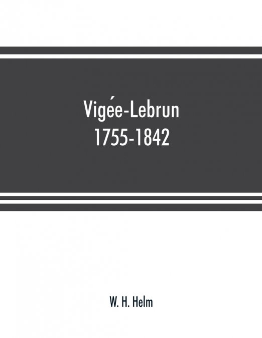 Vigée-Lebrun, 1755-1842