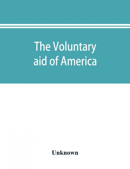 The voluntary aid of America