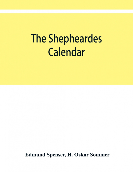 The shepheardes calendar; the original edition of 1579 in photographic facsimile with an introduction
