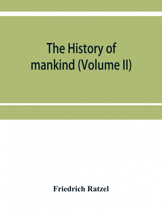 The history of mankind (Volume II)