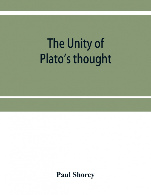 The unity of Plato’s thought