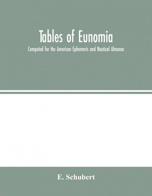 Tables of Eunomia; Computed for the American Ephemeris and Nautical Almanac