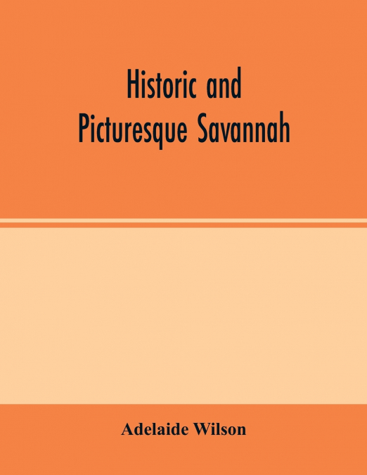 Historic and picturesque Savannah