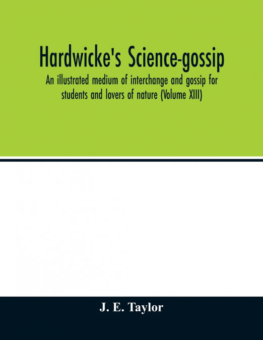 Hardwicke’s science-gossip