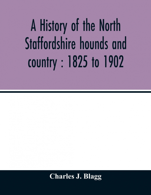 A history of the North Staffordshire hounds and country