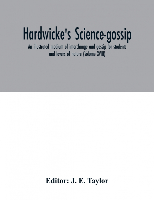 Hardwicke’s science-gossip