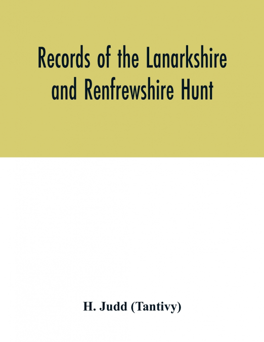 Records of the Lanarkshire and Renfrewshire Hunt