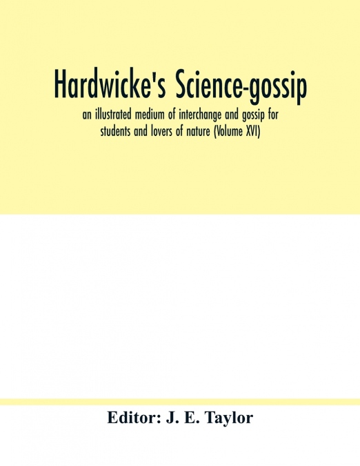 Hardwicke’s science-gossip